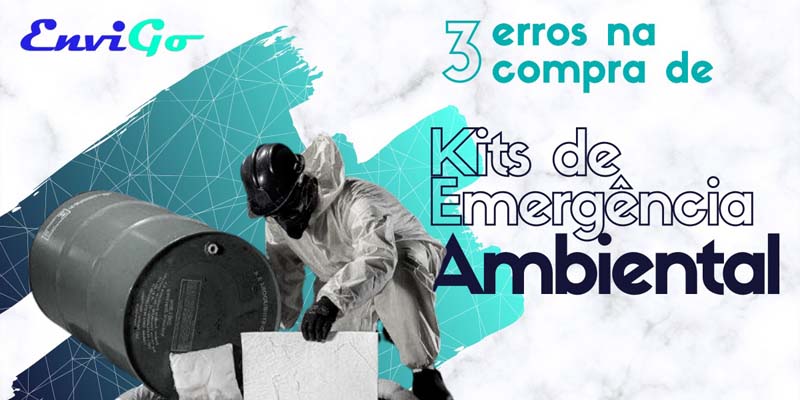No momento, você está visualizando 3 erros comuns na compra de Kits de Emergência Ambiental